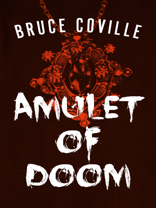 Title details for Amulet of Doom by Bruce Coville - Available